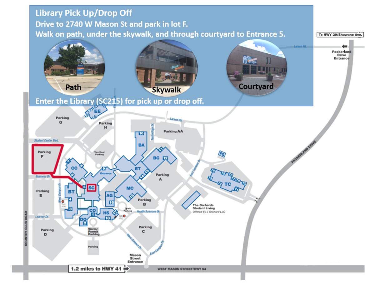 Campus map showing the Library in the SC building at the center of campus.  Students can drive to 2740 W Mason Street and park in lot F.  Walk on the path, under the skywalk and over the courtyard to entrance #5. 