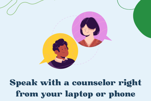 With BetterMynd, you can speak with a counselor right from your laptop or phone. 