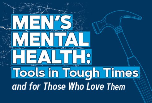 Men’s Mental Health: Tools in Tough Times