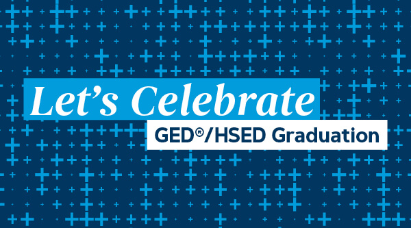 GED® and HSED Graduation Ceremony