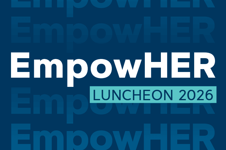 Attend the EmpowHER Luncheon celebrating Women's History Month