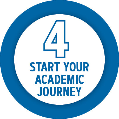 Step 4: Start your Academic Journey
