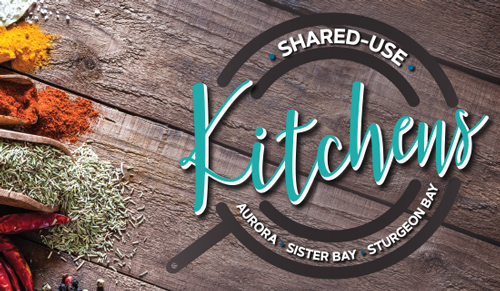 Shared Use Kitchens - Aurora - Sister Bay - Sturgeon Bay