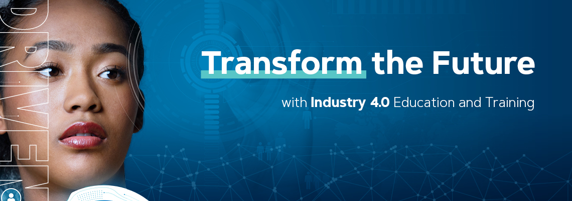 Transform the Future with Industry 4.0 Education and Training